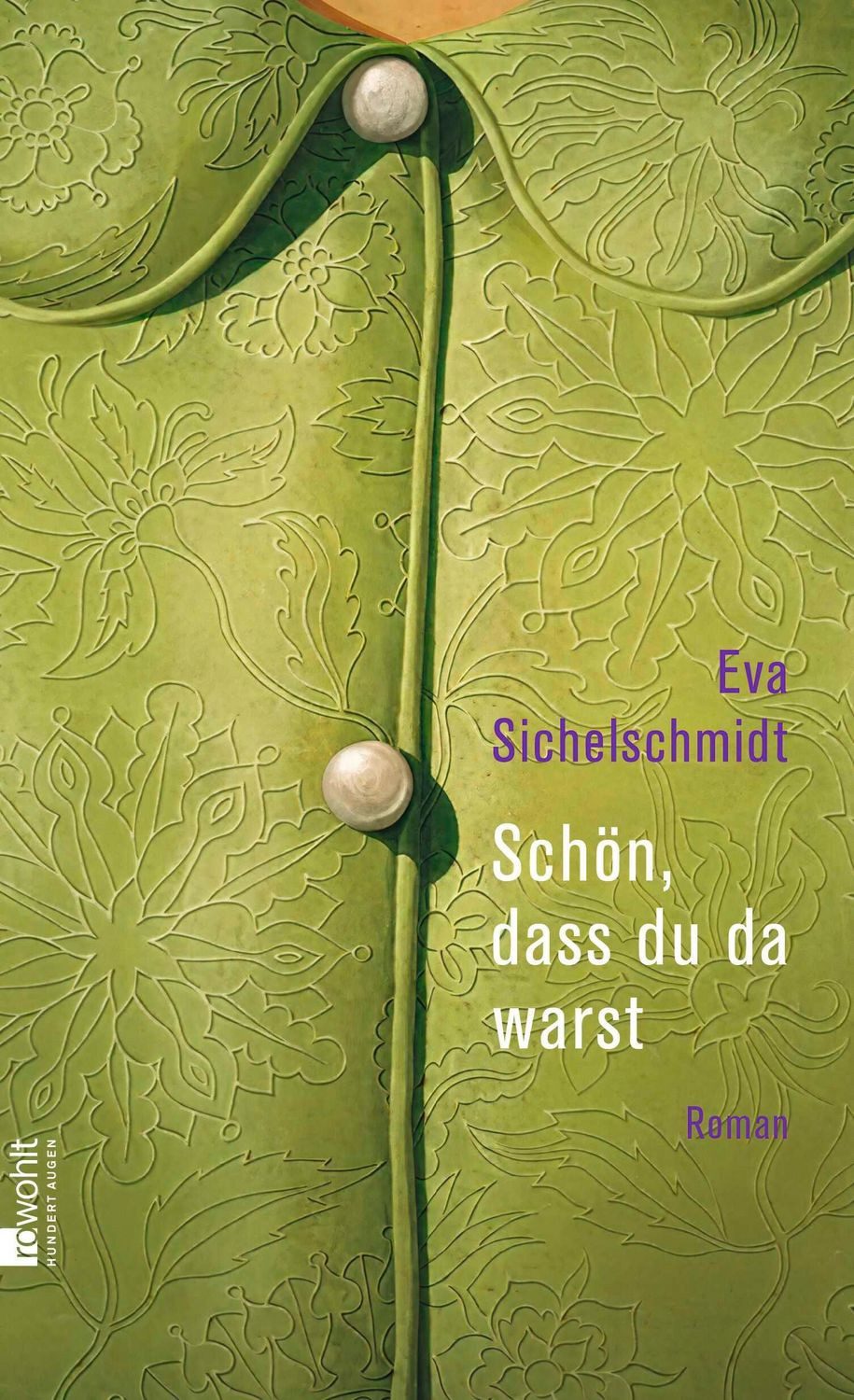 Schön, dass du da warst / Eva Sichelschmidt