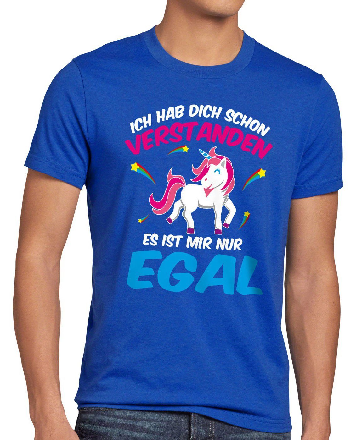 hab Spruch Herren verstanden dich Print-Shirt Unicorn schon blau Fun nur Einhorn egal style3 T-Shirt Ich