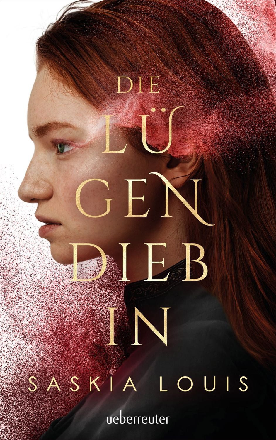 Die Lügendiebin - Spannungsgeladene Fantasy mit opulenter Ausstattung: / Saskia Louis