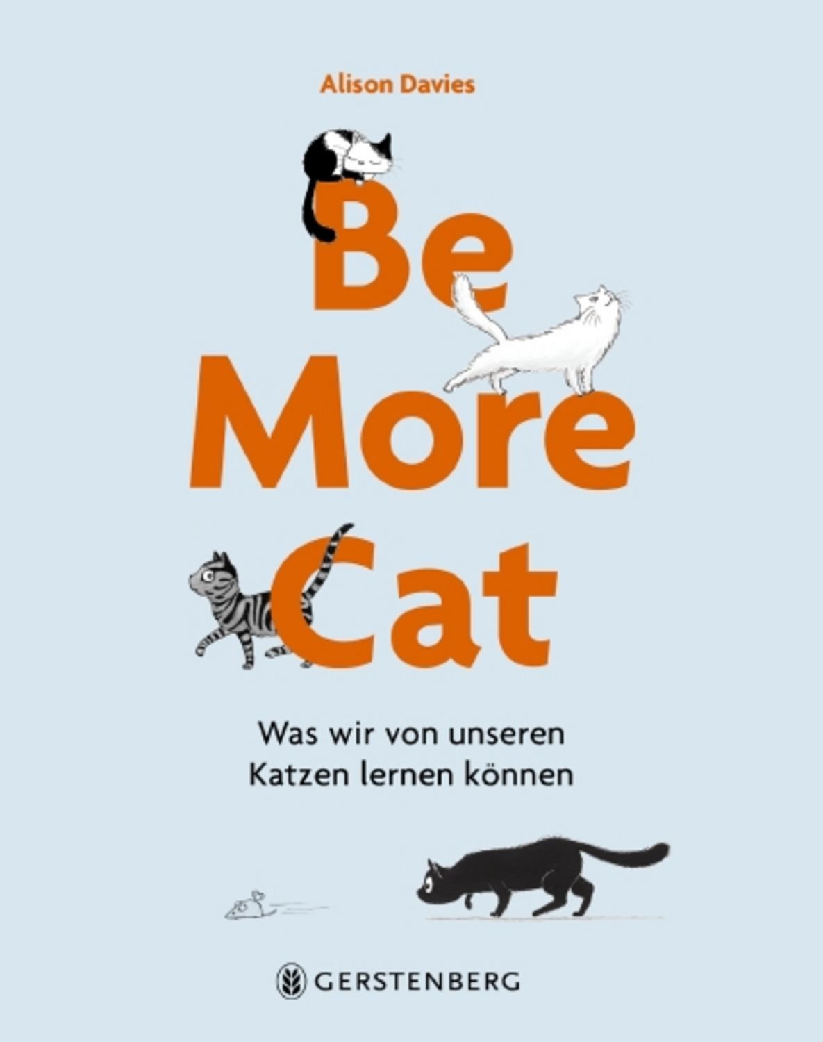 Be More Cat / Alison Davies