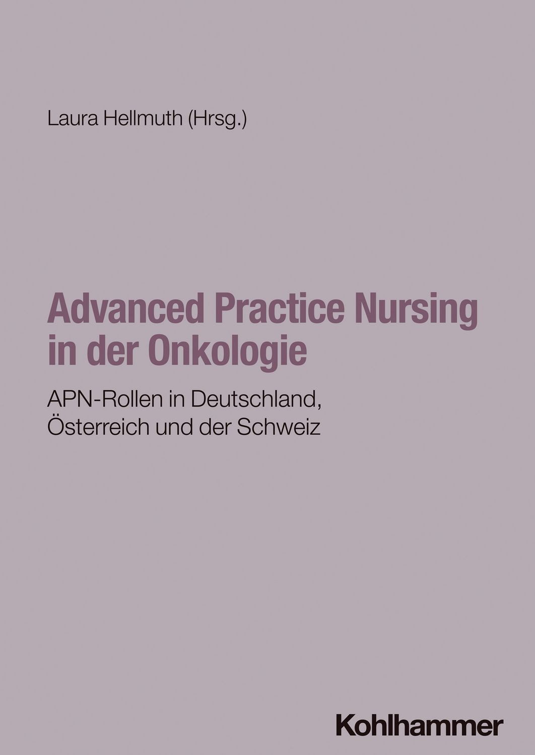 Advanced Practice Nursing in der Onkologie / diverse