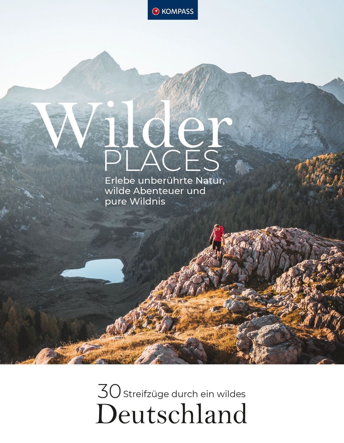 Wilder Places - 30 Streifzüge durch ein wildes Deutschland Erlebe unbe / diverse, Erlebe unberührte Natur, wilde Abenteuer und pure Wildnis