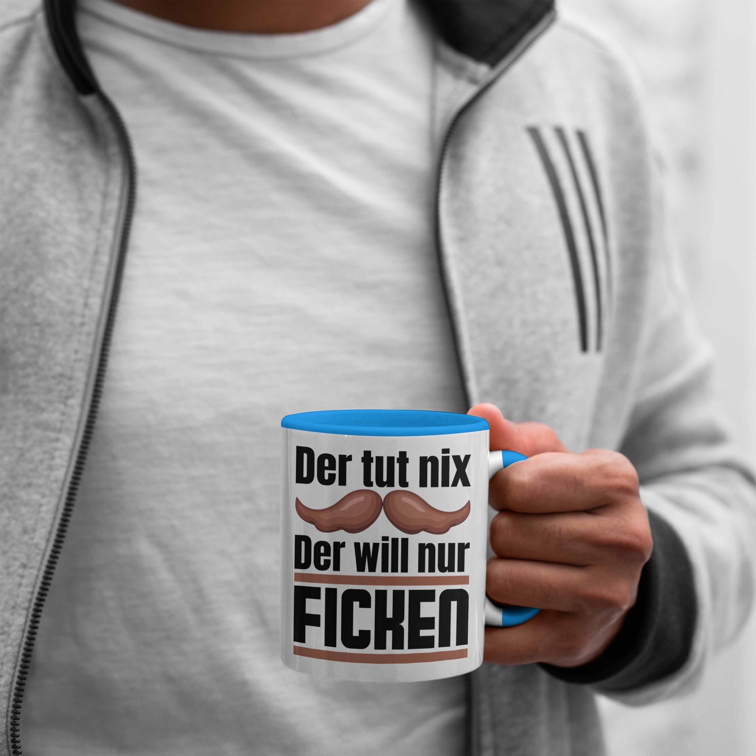 Tasse Männer Will Geschenki Freund Nur Der Tut Fi.... Trendation Geschenk Blau Der Nix Tasse