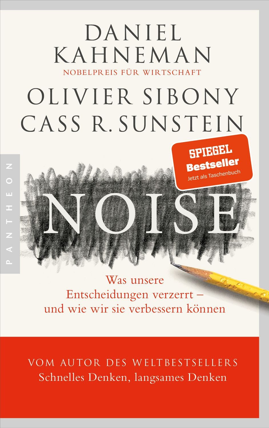 Sachbuch Noise Was unsere Entscheidungen verzerrt – und wie wir sie verbessern Daniel Kahneman, Olivier Sibony, Cass R. Sunstein