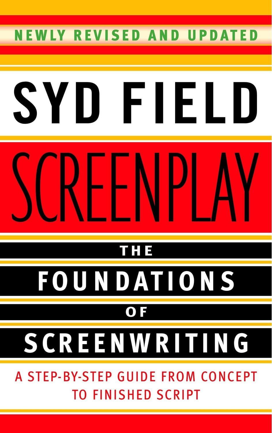 Screenplay: The Foundations of Screenwriting / Syd Field