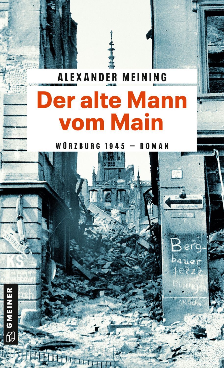 Der alte Mann vom Main / Alexander Meining