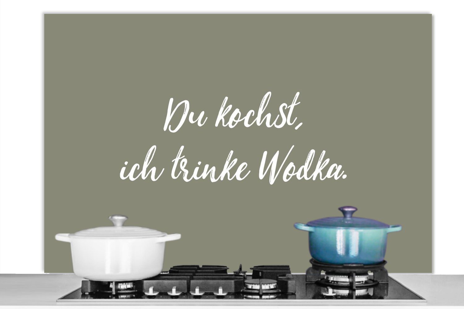 MuchoWow Küchenrückwand Sprichwörter Du kochst, ich trinke Wodka