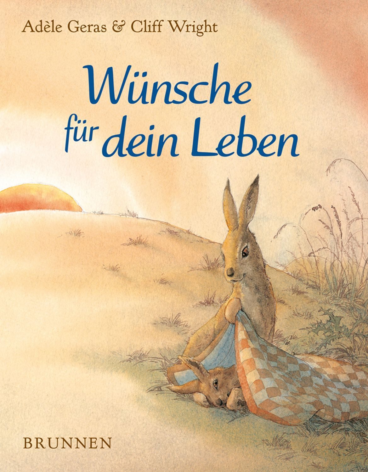 Wünsche für dein Leben / Adèle Geras
