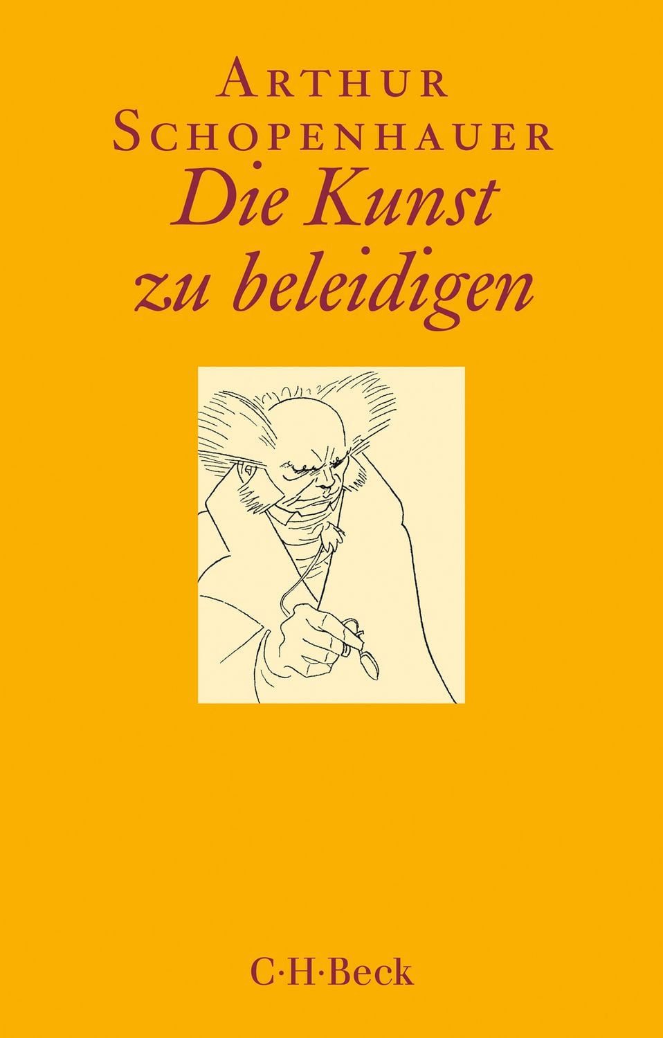 Die Kunst zu beleidigen / Arthur Schopenhauer