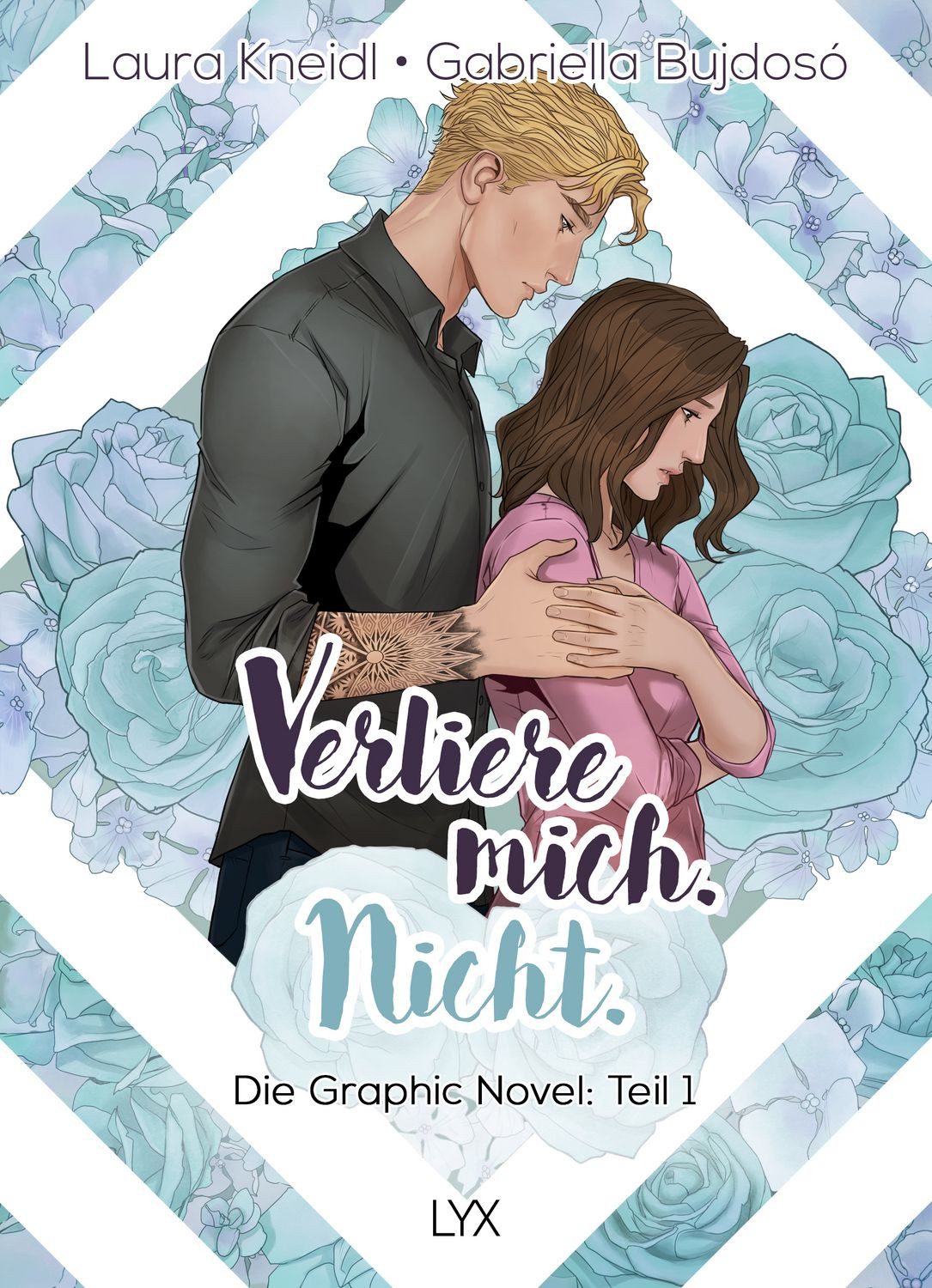 Verliere mich. Nicht.: Die Graphic Novel / Laura Kneidl, Teil 1