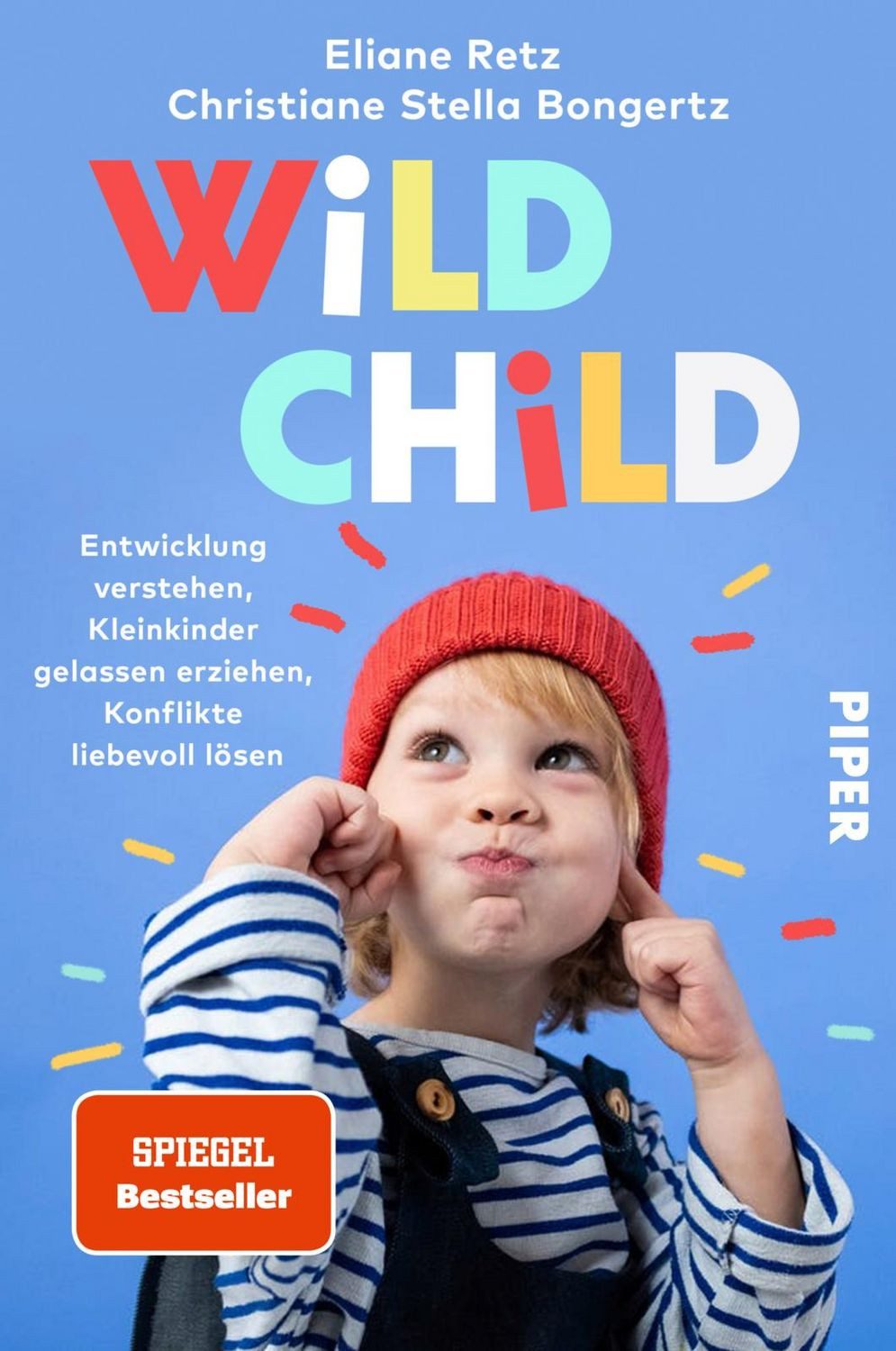 Wild Child / Eliane Retz, Christiane Stella Bongertz