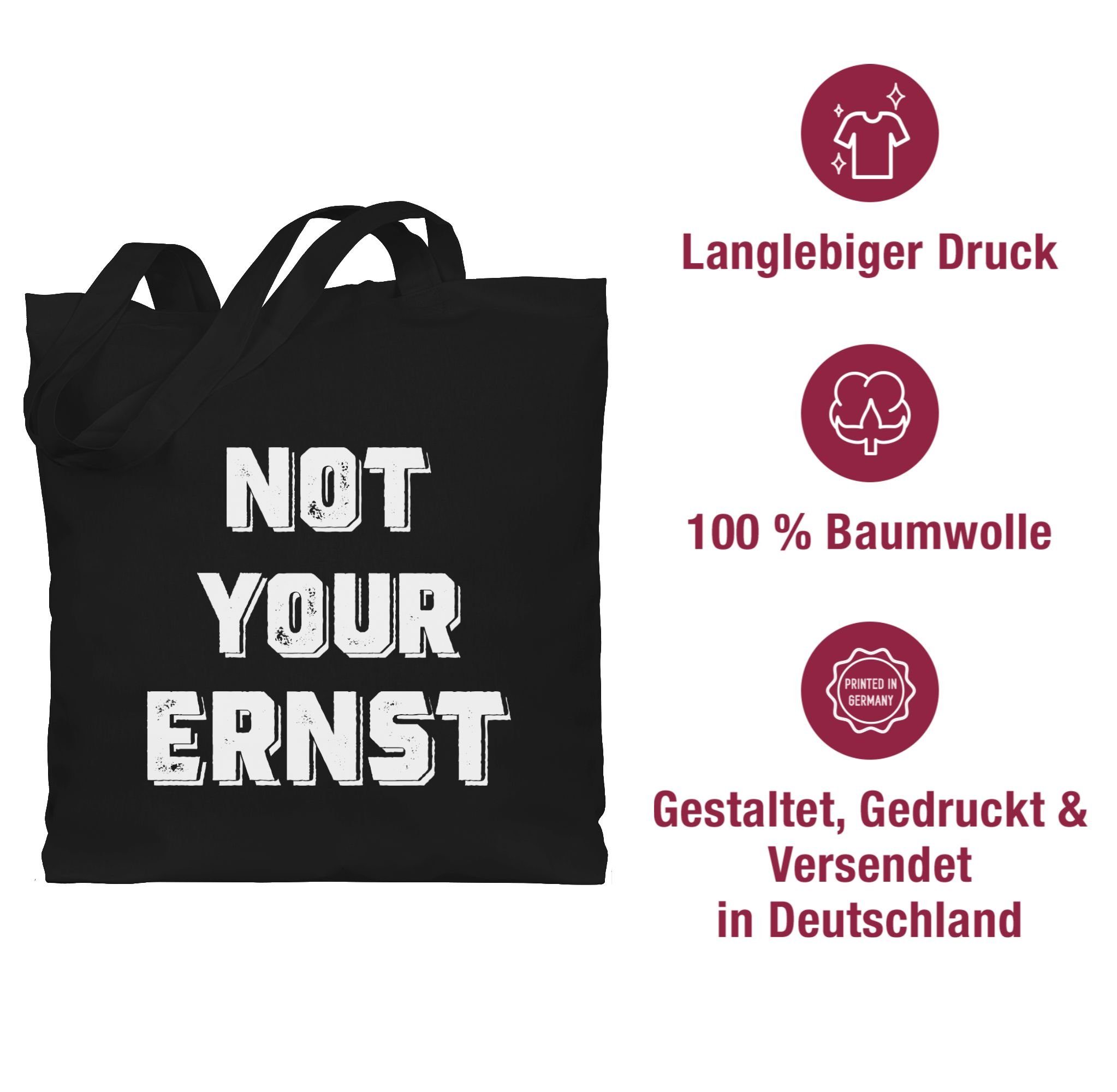 Shirtracer Umhängetasche Not your Ernst mit Statement 1 Spruch Schwarz Weiß, Sprüche