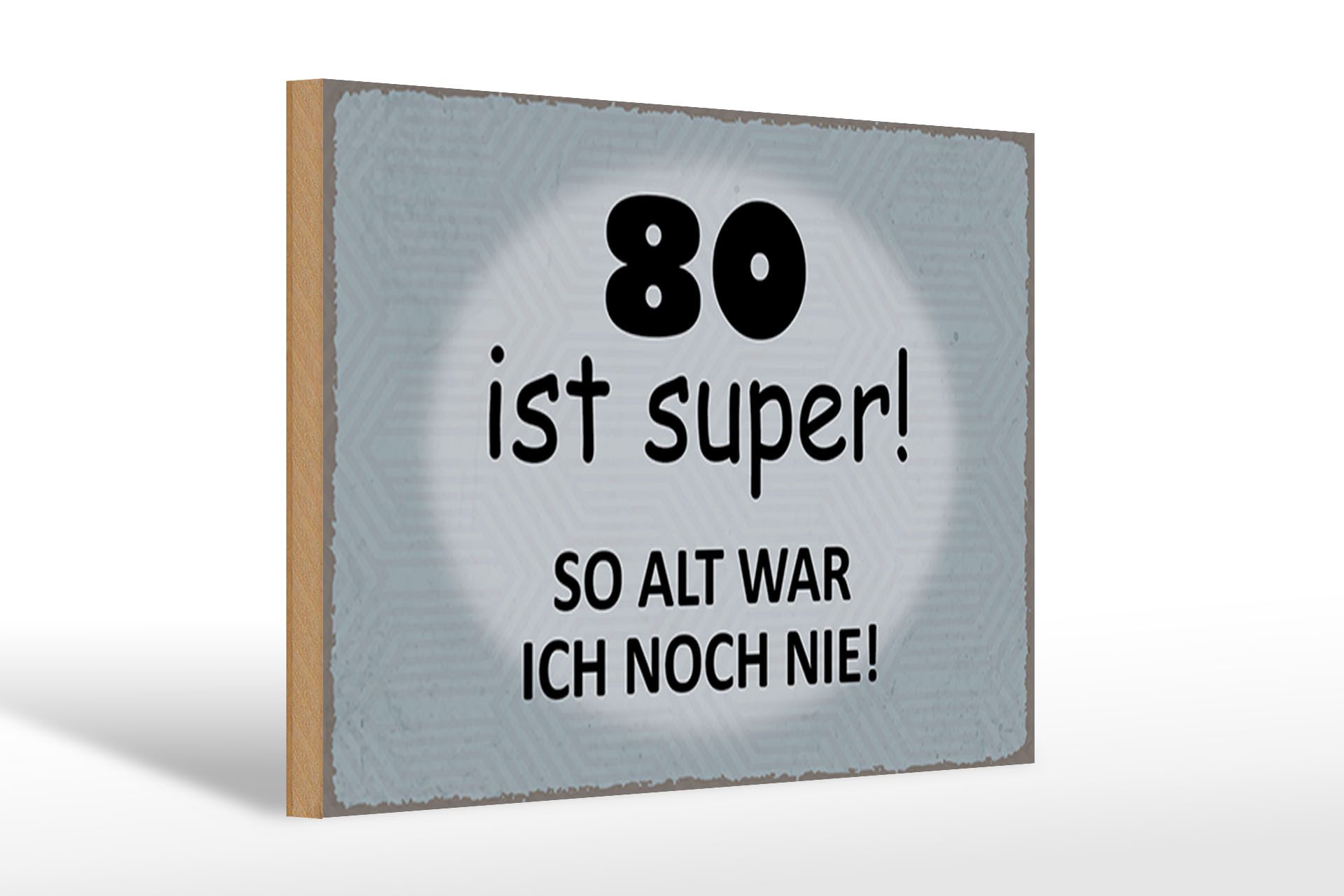 Femer GmbH Holzbild Spruch 30x20cm 80 Jahre Jubiläum Geburtstag, Feiern Party Musik, Feste und Feiertage, Sprüche Zitate Lustiges (1 St), Glatte Holzfaserplatte (MDF), vorn beschichtet