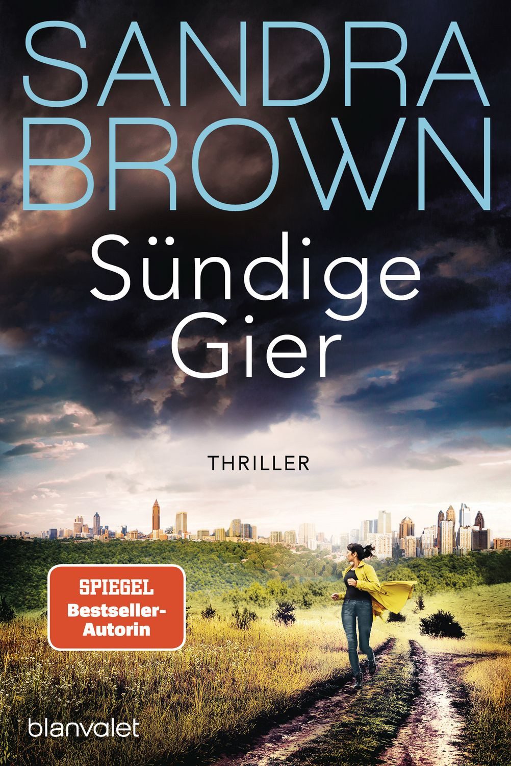Sündige Gier / Sandra Brown, Thriller - Atemlose Spannung trifft auf prickelnde Romantik – der Pageturner von SPIEGEL Bestsellerautorin Sandra Brown!, SPIEGEL-Bestseller
