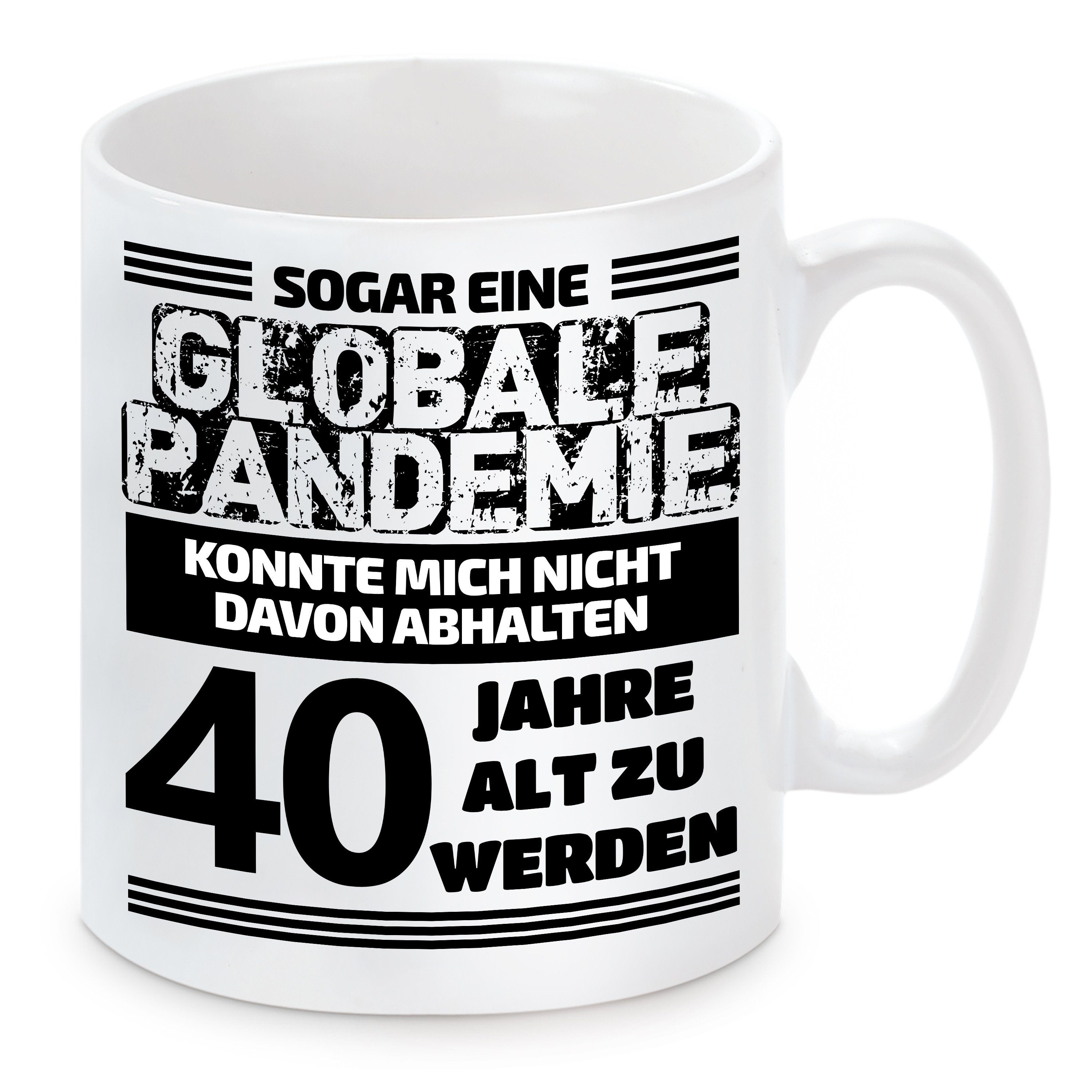 Herzbotschaft Tasse Kaffeebecher mit Motiv Sogar eine globale Pandemie konnte mich davon, Keramik, Kaffeetasse spülmaschinenfest und mikrowellengeeignet