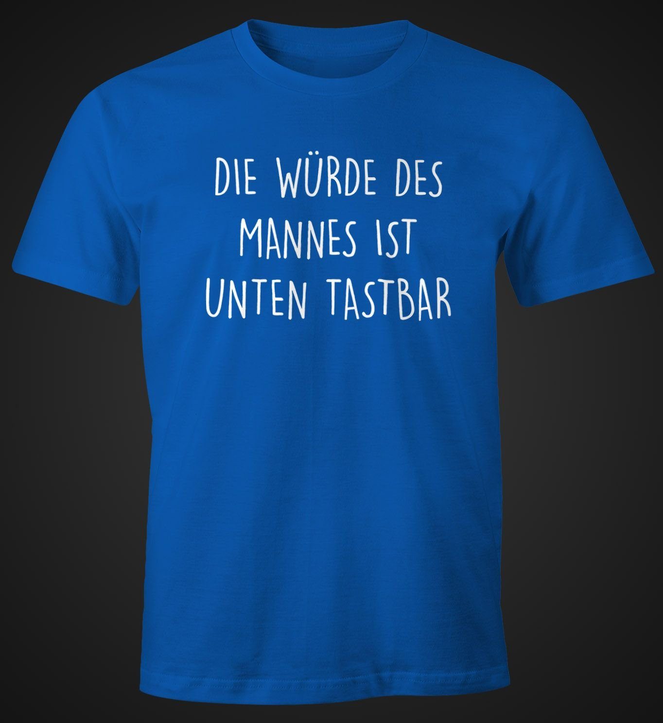 tastbar Herren Moonworks® blau Spruch Lustiges Die Mannes Print T-Shirt mit Würde mit Print-Shirt ist Fun-Shirt MoonWorks unten des