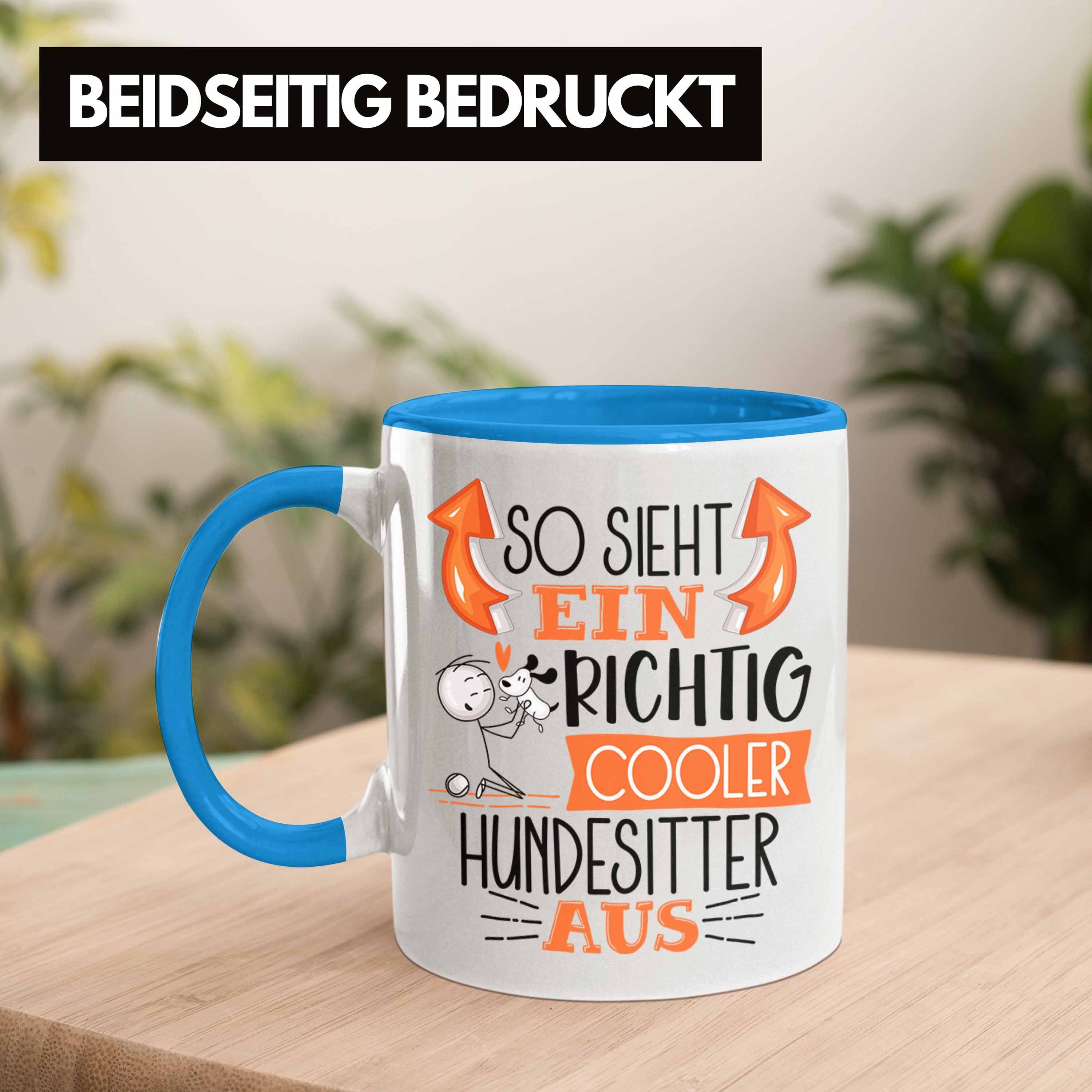 Geschenk Blau Trendation Ein Hundesitter Richtig Hundesitter So Tasse Tasse Sieht Cooler Aus