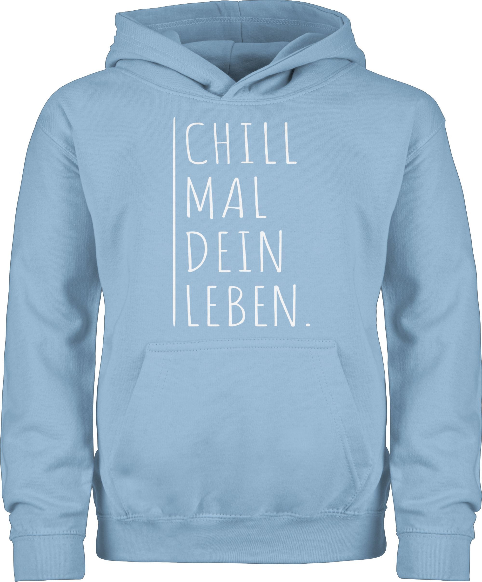 Hoodie Chill mal dein Leben
