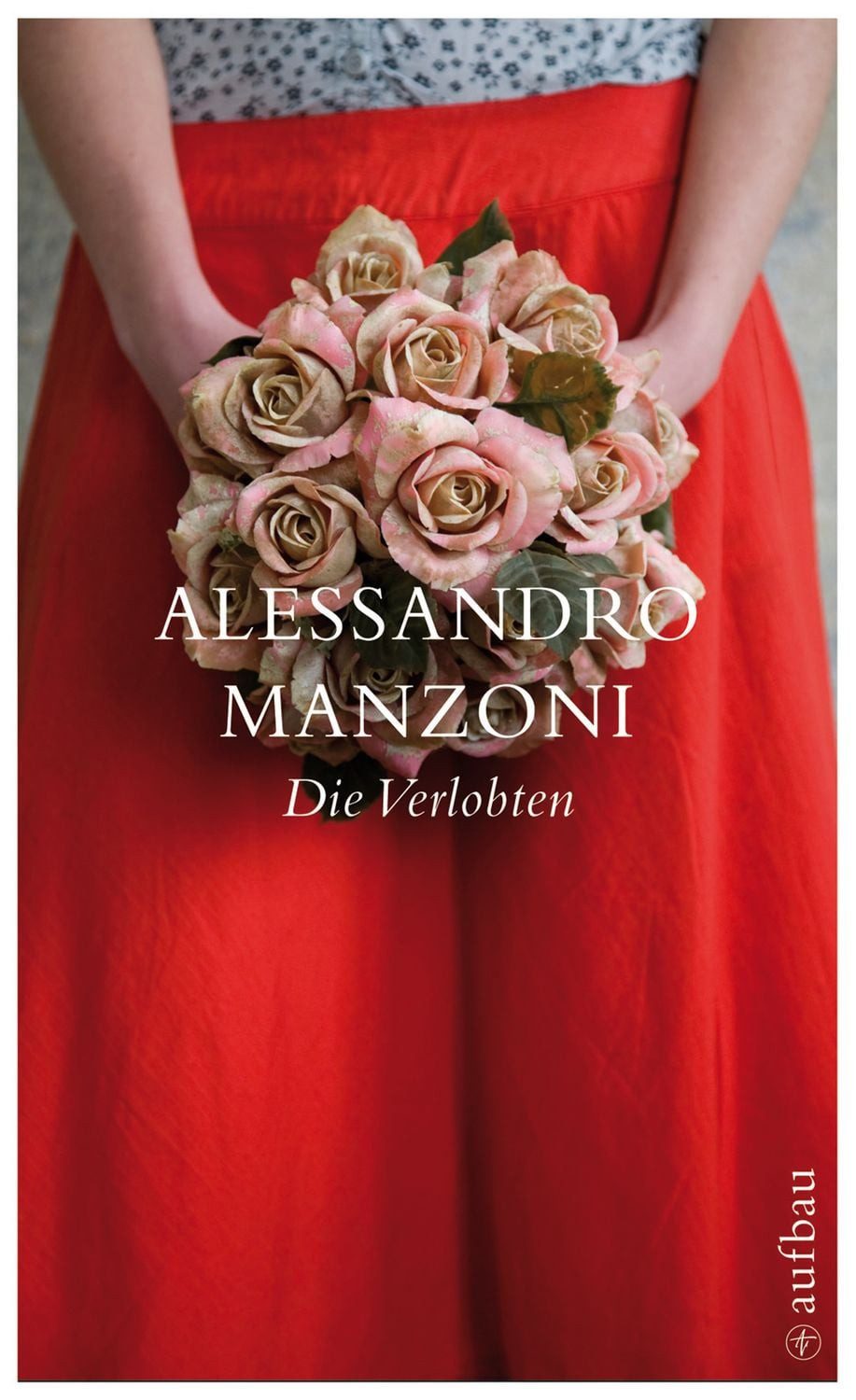 Die Verlobten / Alessandro Manzoni