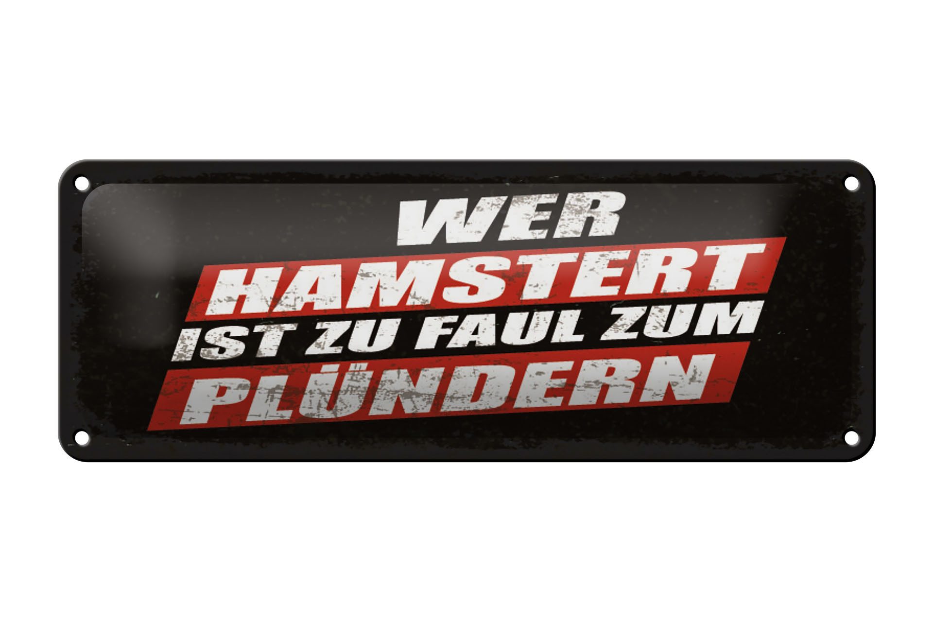 Femer GmbH Metallschild Spruch 27x10 cm Wer Hamstert zu faul, (1 St), gewölbte Oberfläche, abgerundete Ecken, umgeschlagene Kanten