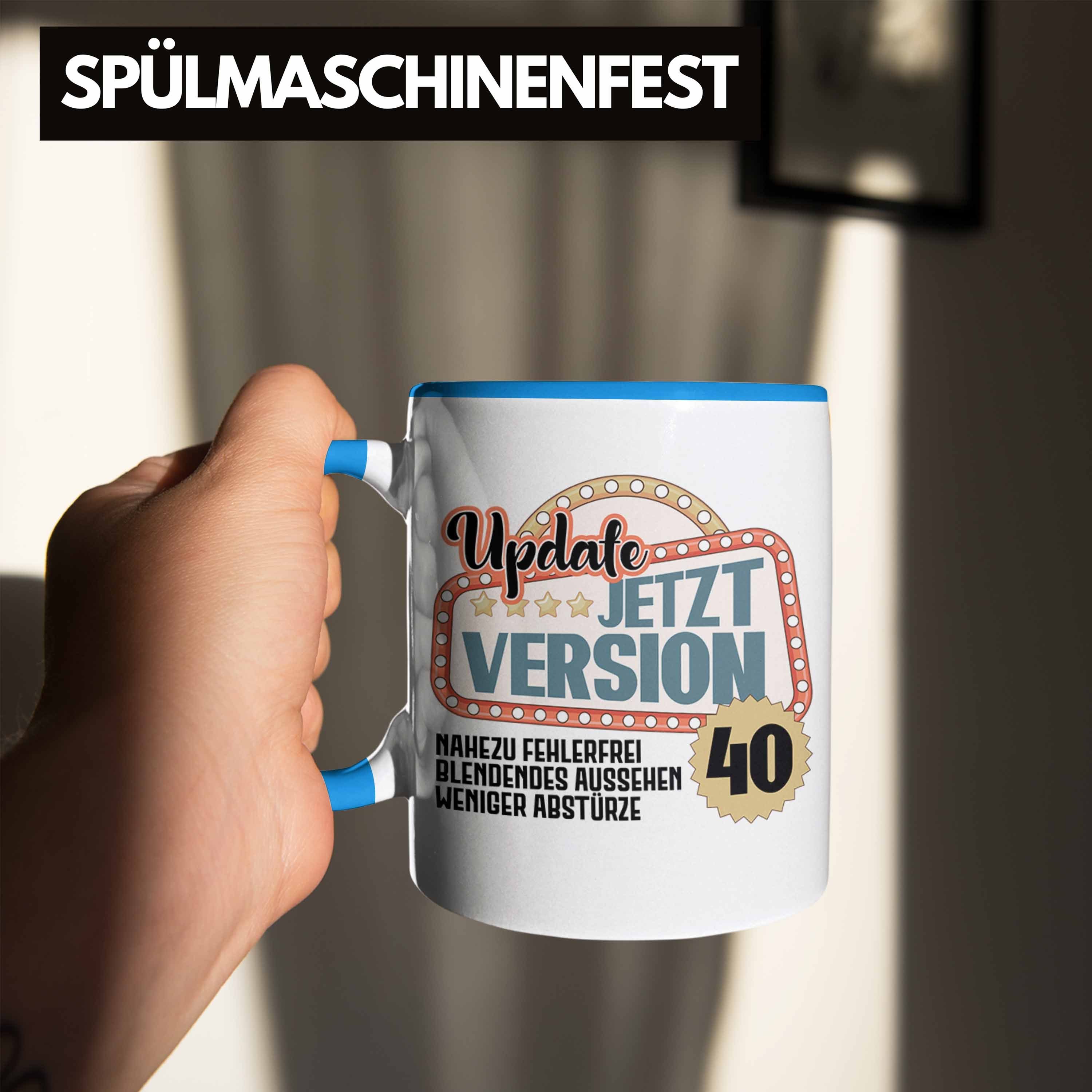 Trendation Geburtstag 40. 40er - Männer Blau Tasse Tasse Mutter Geburtstag 40 Geschenkidee Geschenk Trendation Mama Mann Version Frauen