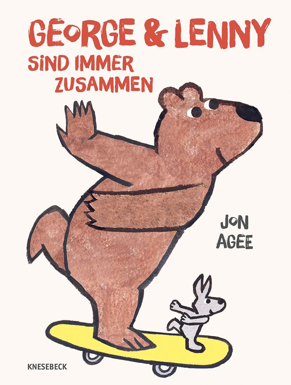 George und Lenny sind immer zusammen / Jon Agee, Liebevolles Bilderbuch ab 4 Jahren über Freundschaft, Zusammenhalt und den Mut zur Selbstständigkeit