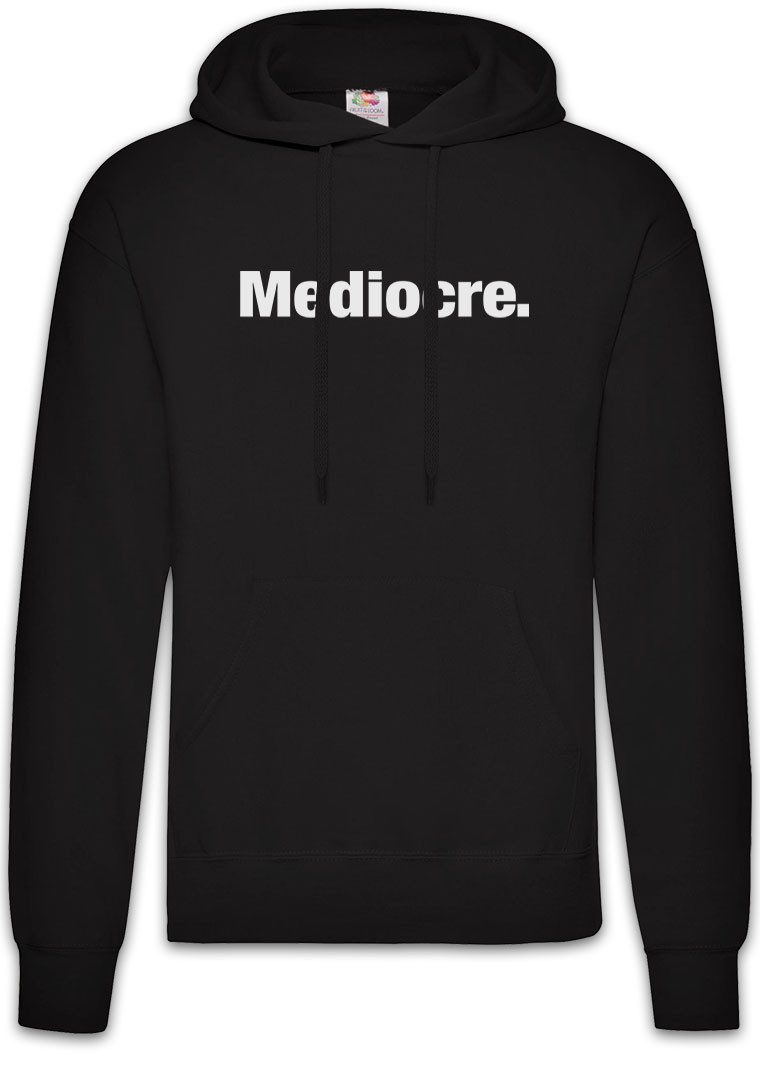 Hoodie Mediocre Herren Hoodie Mittelmäßig Mittelstand Average Joe