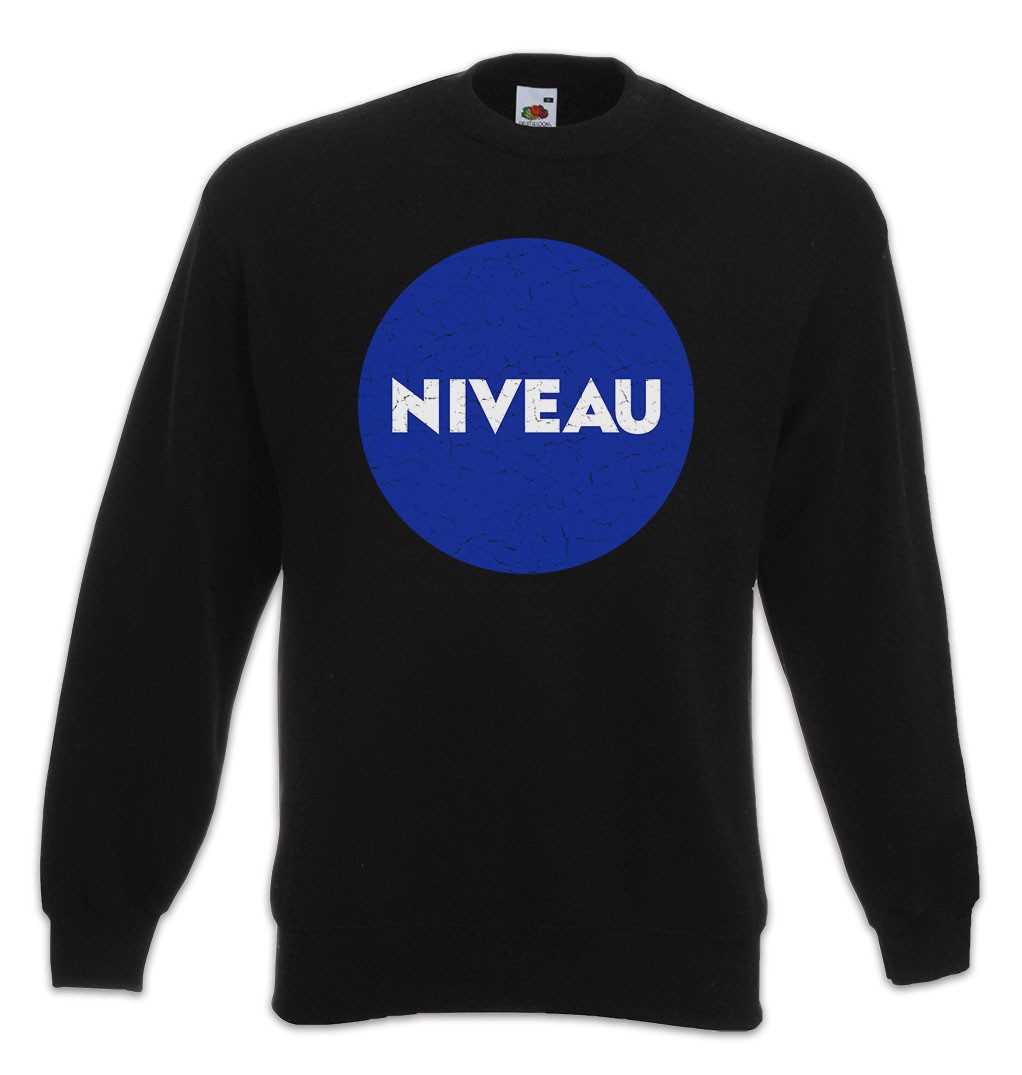 Sweatshirt Niveau II Sweatshirt Quote Joke Humor Ist Keine Creme Fasching