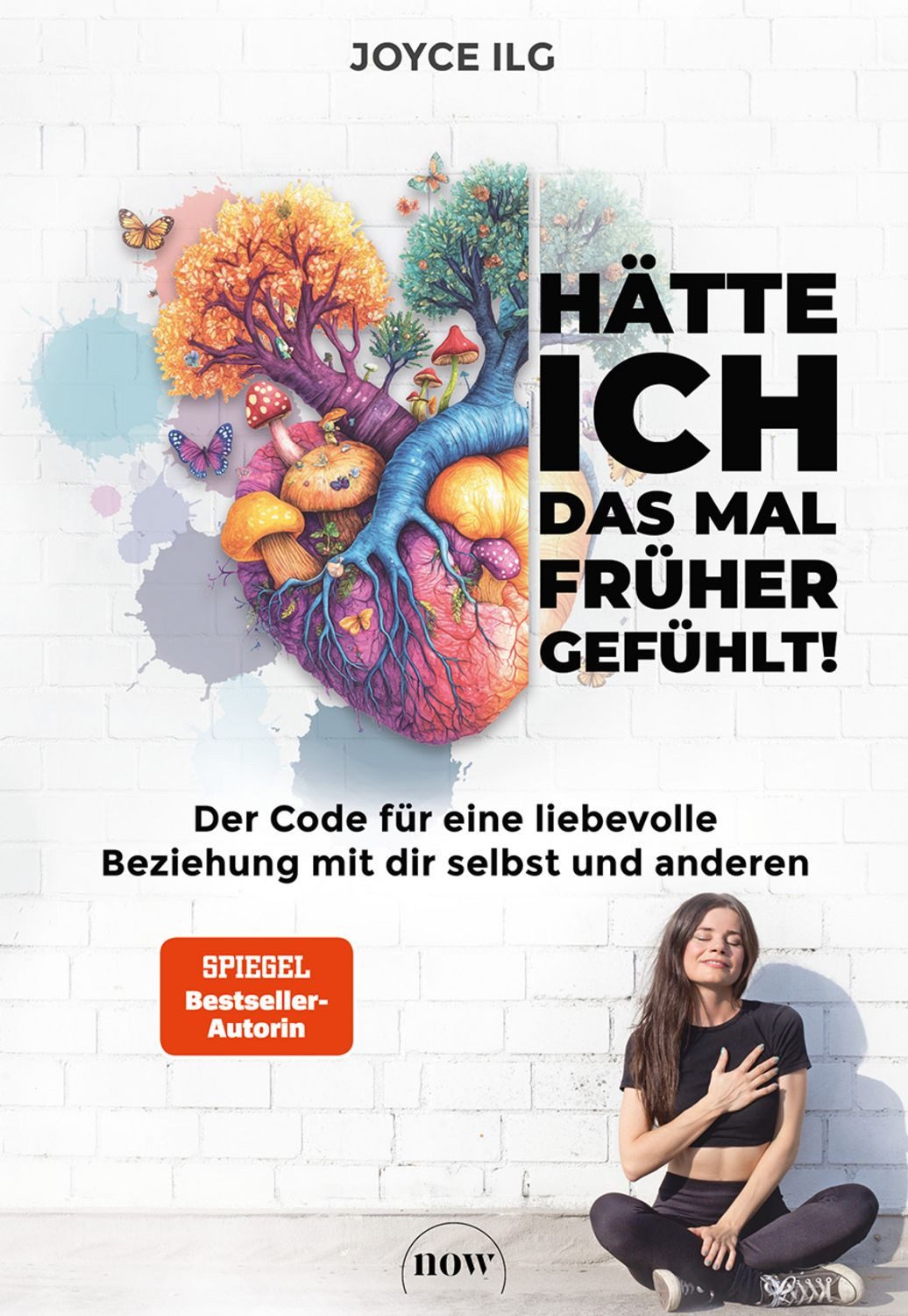Hätte ich das mal früher gefühlt! / Joyce Ilg