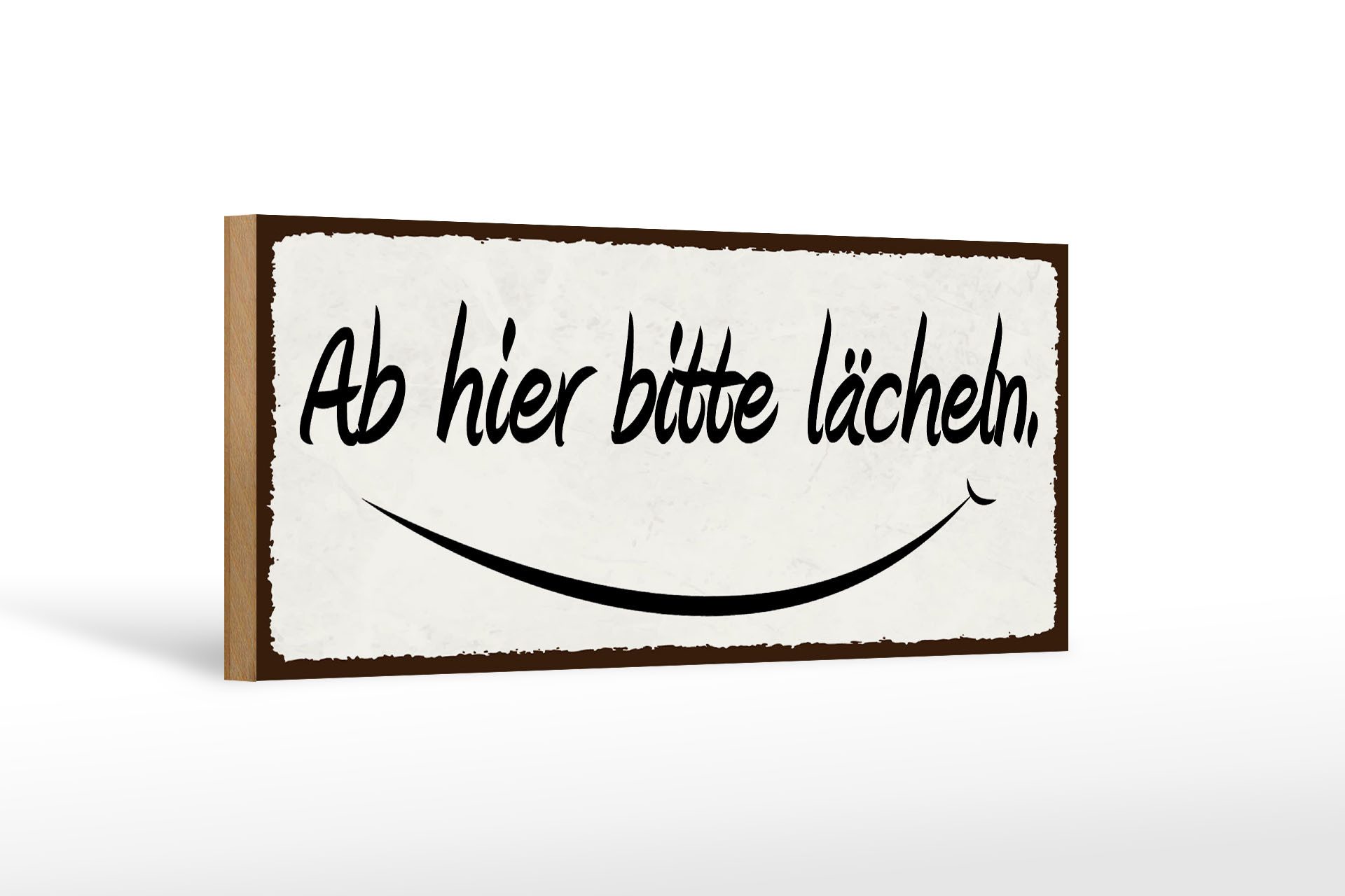 Femer GmbH Holzbild Hinweis 27x10cm ab hier bitte lächeln, Sprüche Zitate Lustiges (1 St), Glatte Holzfaserplatte (MDF), vorn beschichtet