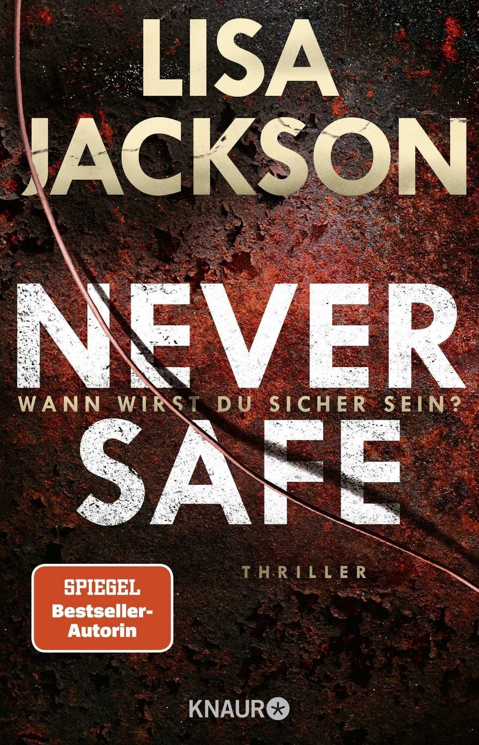Never Safe - Wann wirst du sicher sein? / Lisa Jackson, Thriller