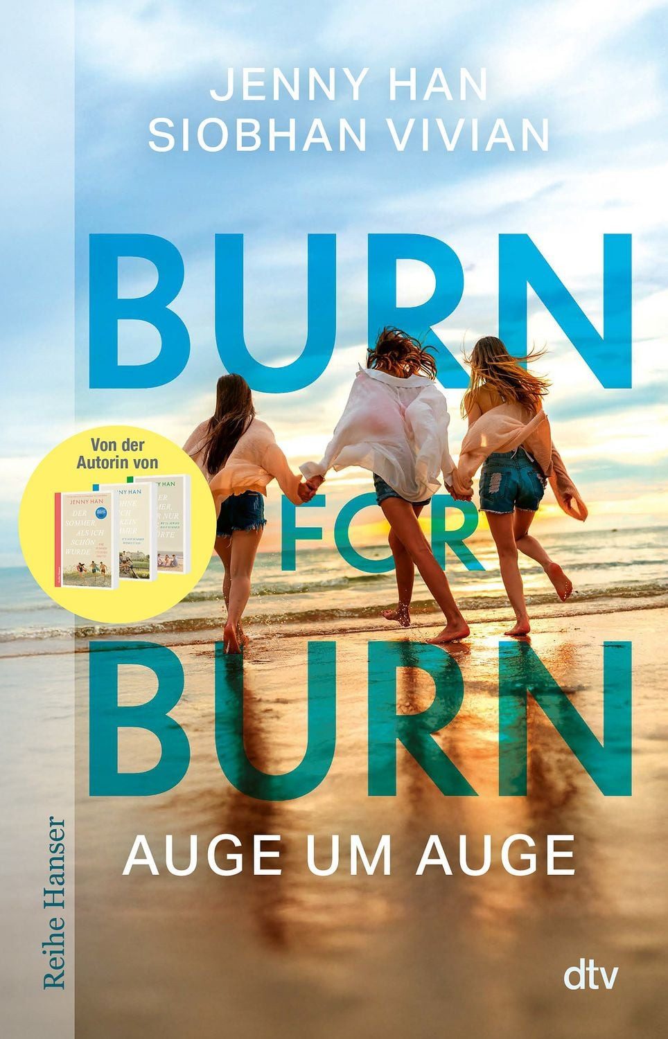Jugendbuch Burn for Burn Auge um Auge, Von der Autorin von ›The Summer I Turned Jenny Han, Siobhan Vivian