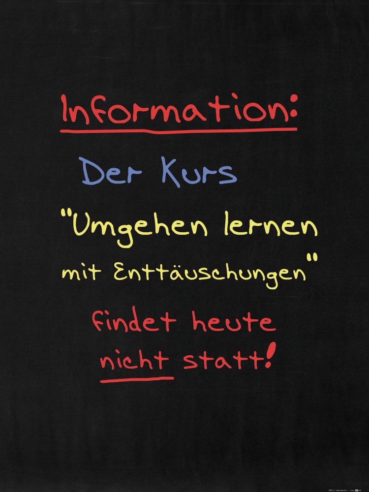 Poster SpaÃŸ Kunstdruck Bild - Umgehen Lernen Mit Enttäuschungen (80 x 60 cm)