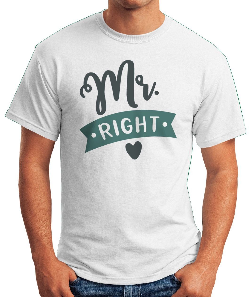 Print Jahrestag Right Print-Shirt Mann mit Partner Moonworks® Freund Geschenk Herren Spruch mit T-Shirt Valentinstag MoonWorks Mr Liebe