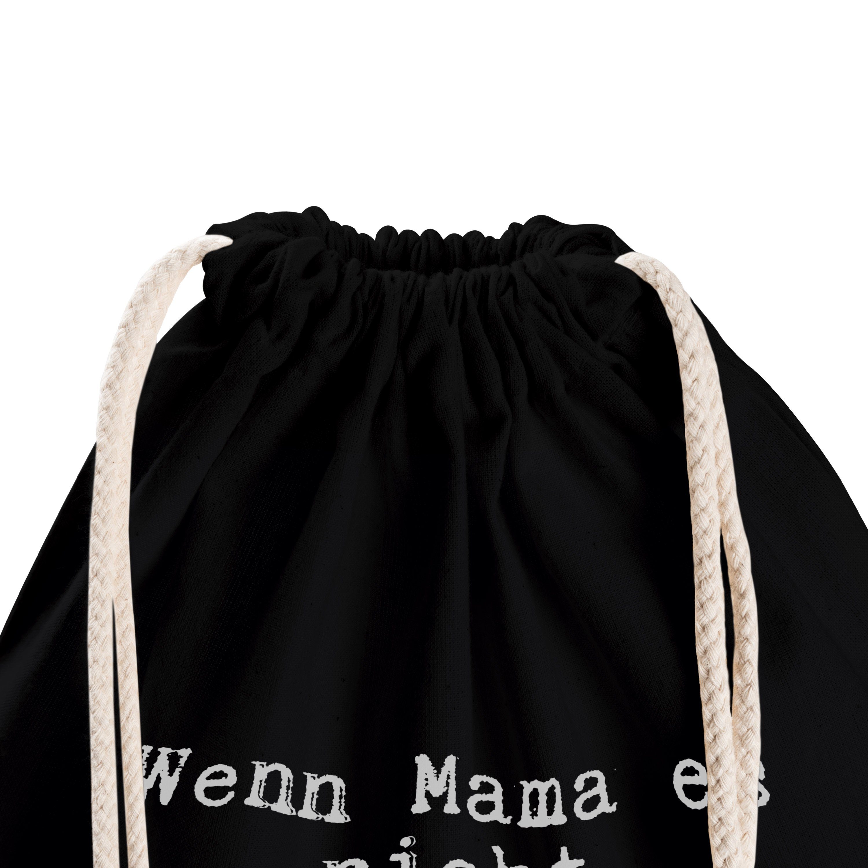 Mama (1-tlg) Sporttasche Mutter, - Wenn Mama, & - St es Mr. Panda Schwarz Geschenk, nicht... Mrs. Geschenk