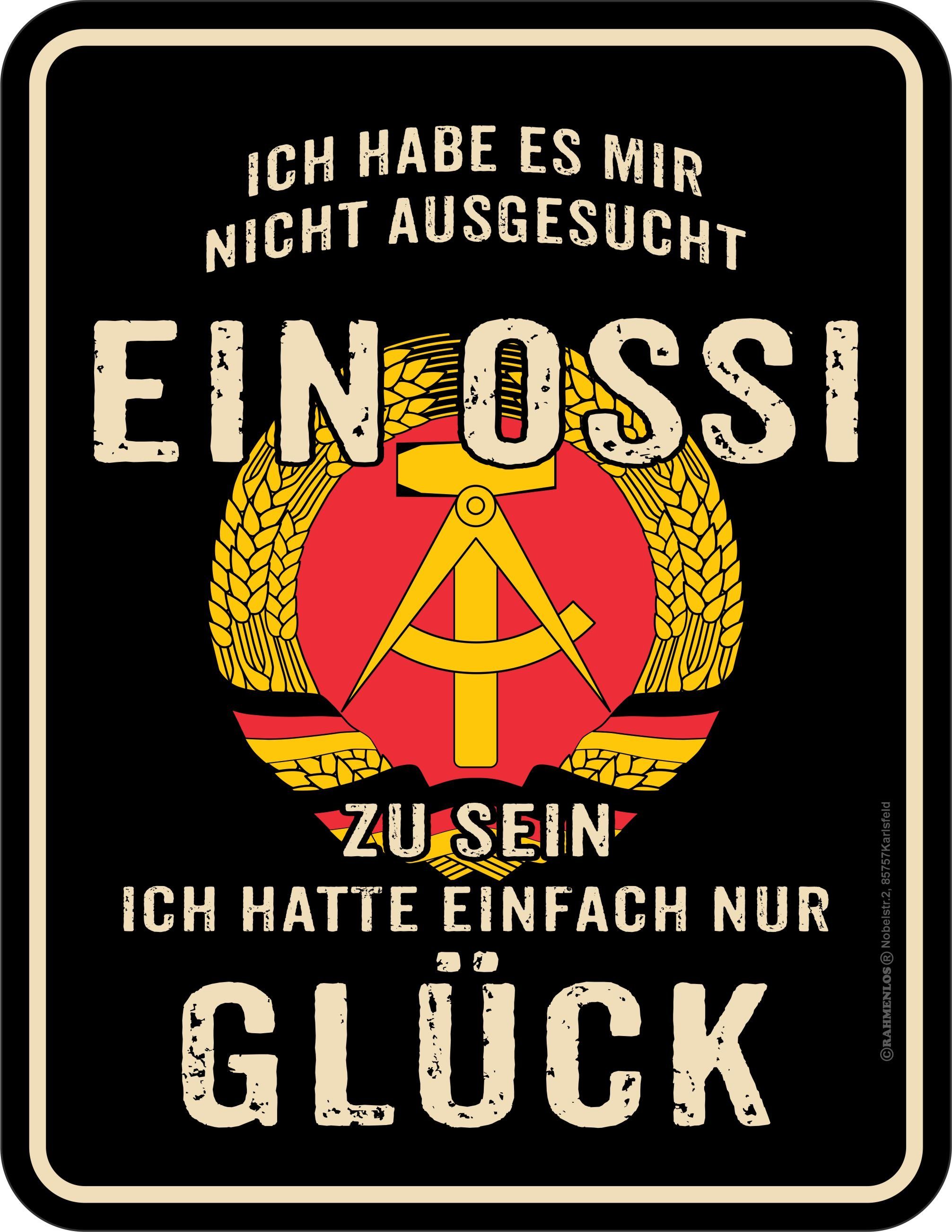 Rahmenlos Metallschild mit originellem Spruch Ein Glück Ossi zu sein