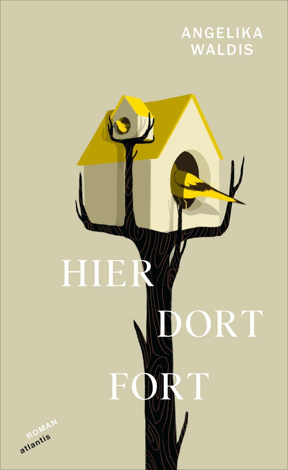 Hier. Dort. Fort / Angelika Waldis