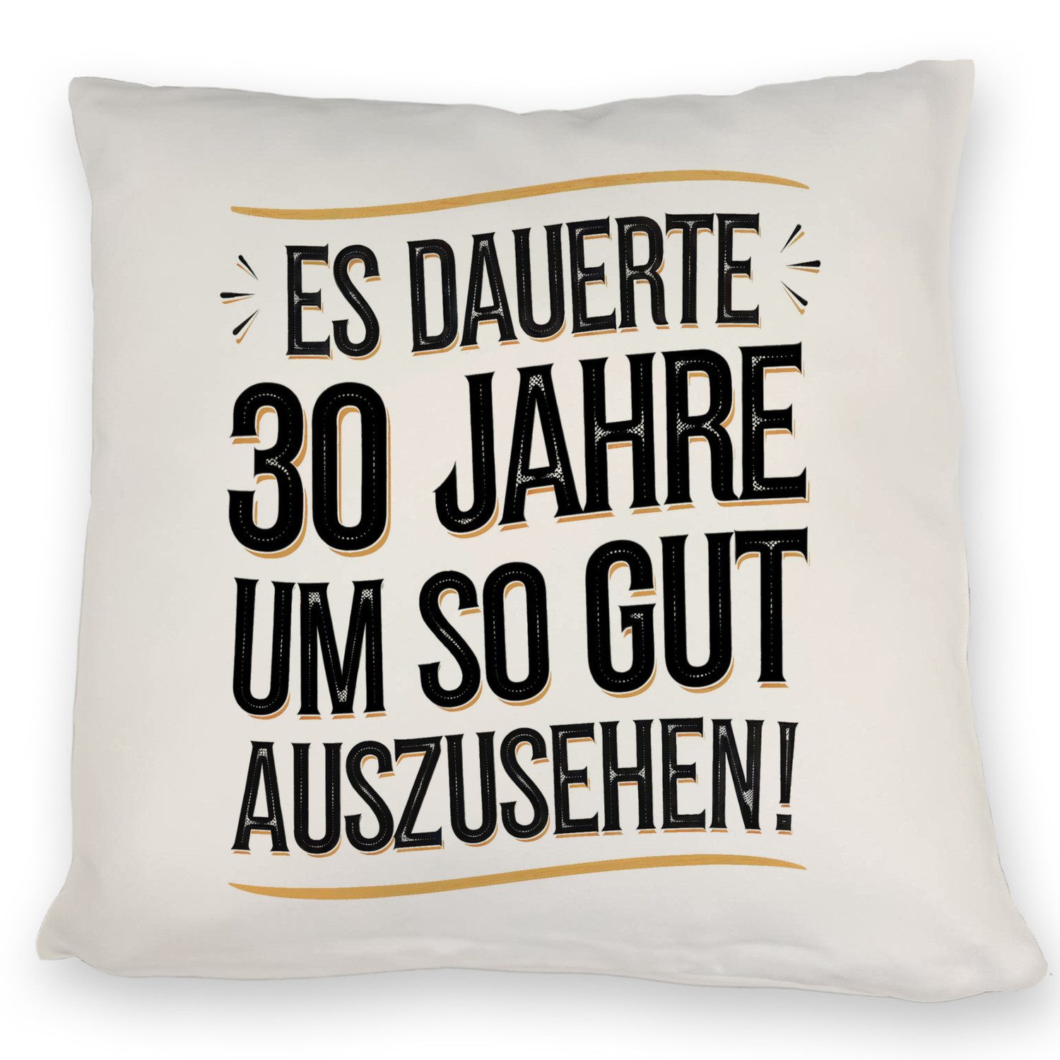 Dekokissen Es dauerte 30 Jahre Retro Kissen mit Spruch
