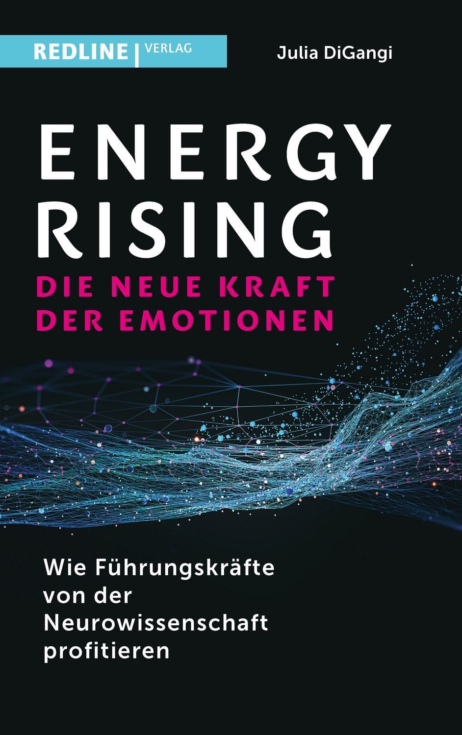 Energy Rising – die neue Kraft der Emotionen / Julia DiGangi