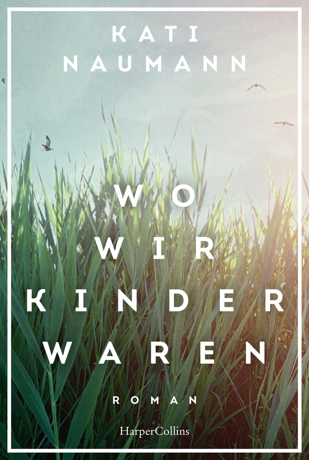 Wo wir Kinder waren / Kati Naumann
