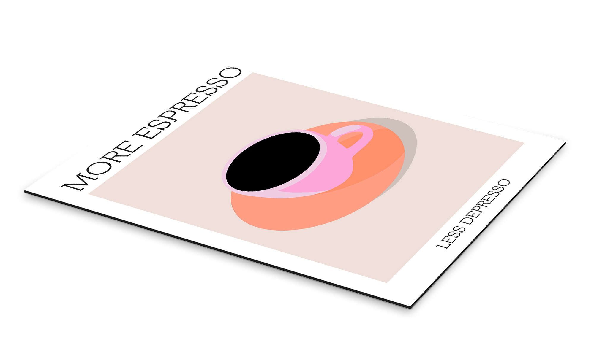 Posterlounge Wandbild More Espresso Less Depresso, günstig online kaufen