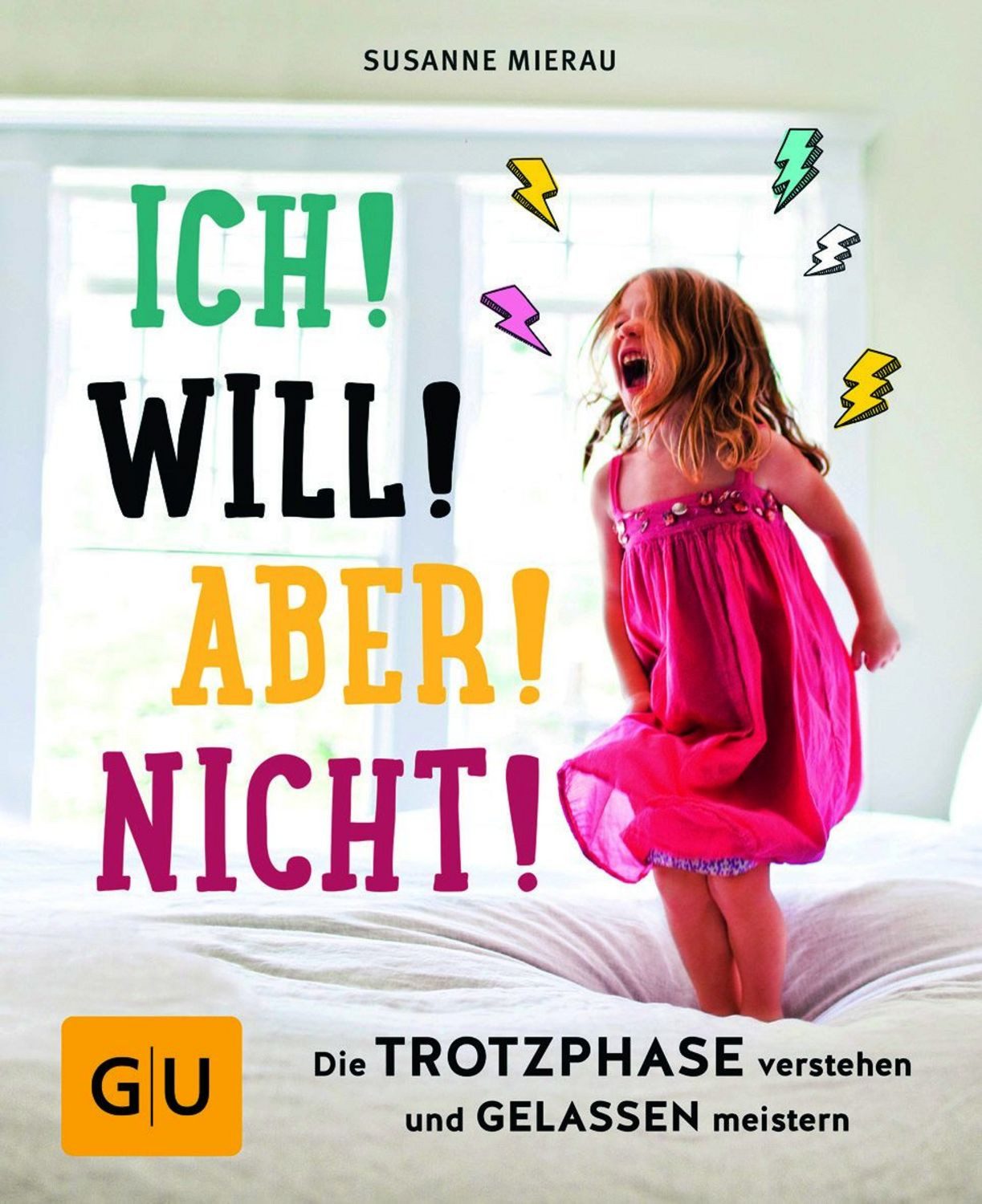 Ich! Will! Aber! Nicht! / Susanne Mierau
