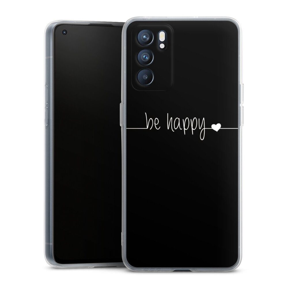 DeinDesign Handyhülle Statement Sprüche Glück Be Happy Black, Oppo Reno 6 5G Silikon Hülle Bumper Case Handy Schutzhülle