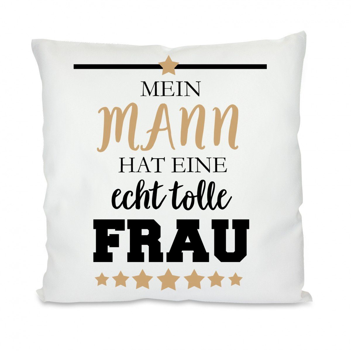 Herzbotschaft Dekokissen Kissen mit einseitigem Motiv Mein Mann hat eine tolle Frau, Kissenhülle mit Füllung
