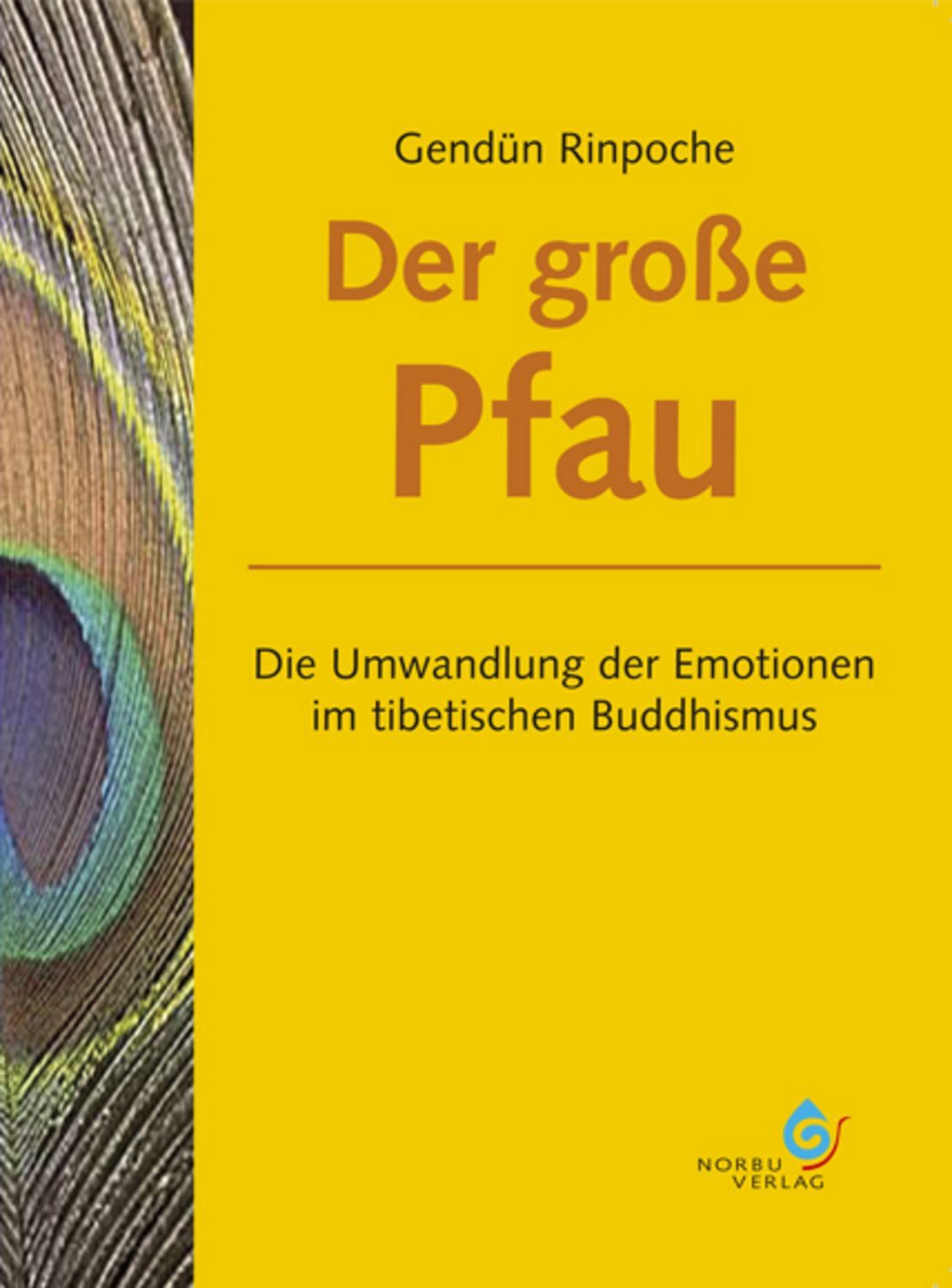 Der große Pfau / Gendün Rinpoche