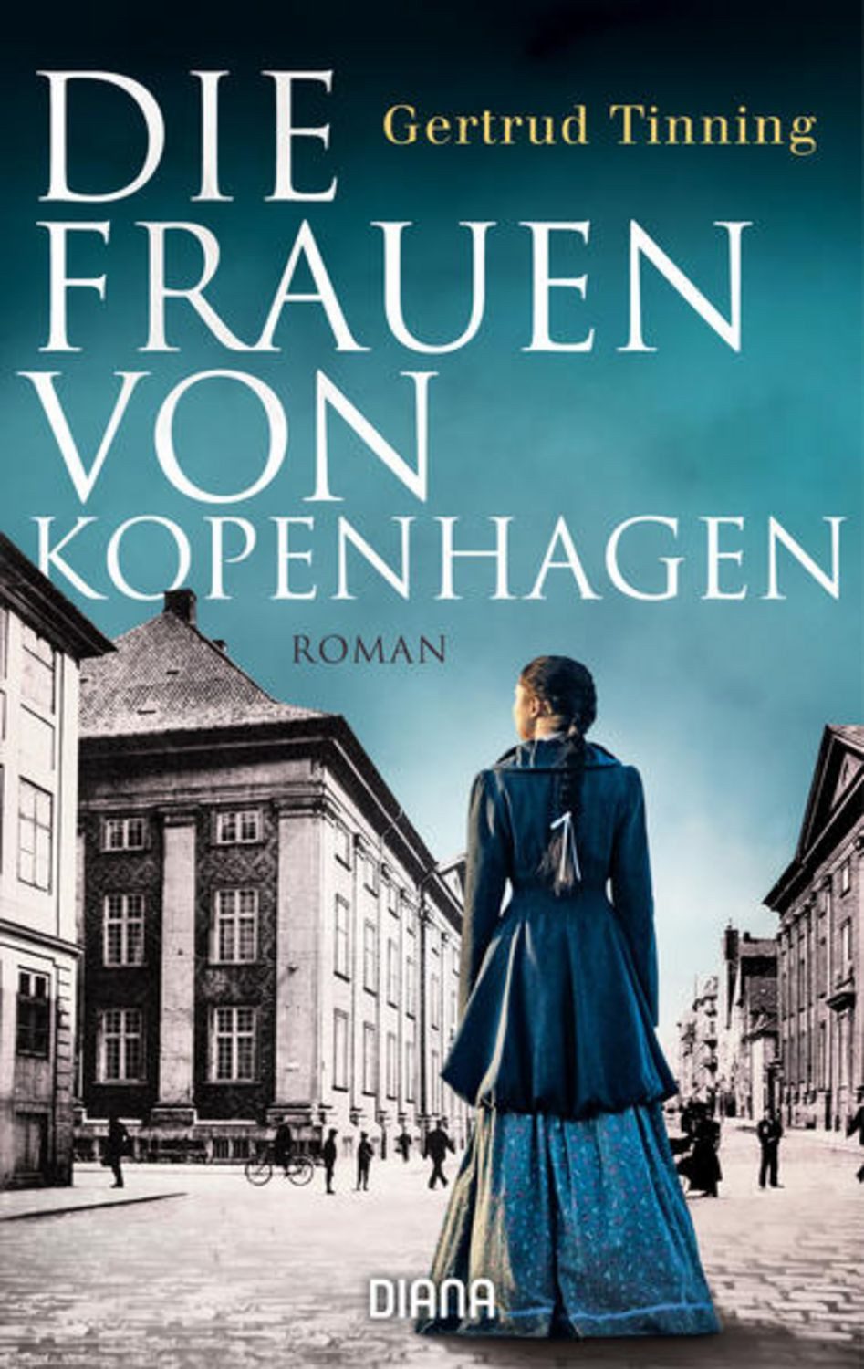Die Frauen von Kopenhagen / Gertrud Tinning