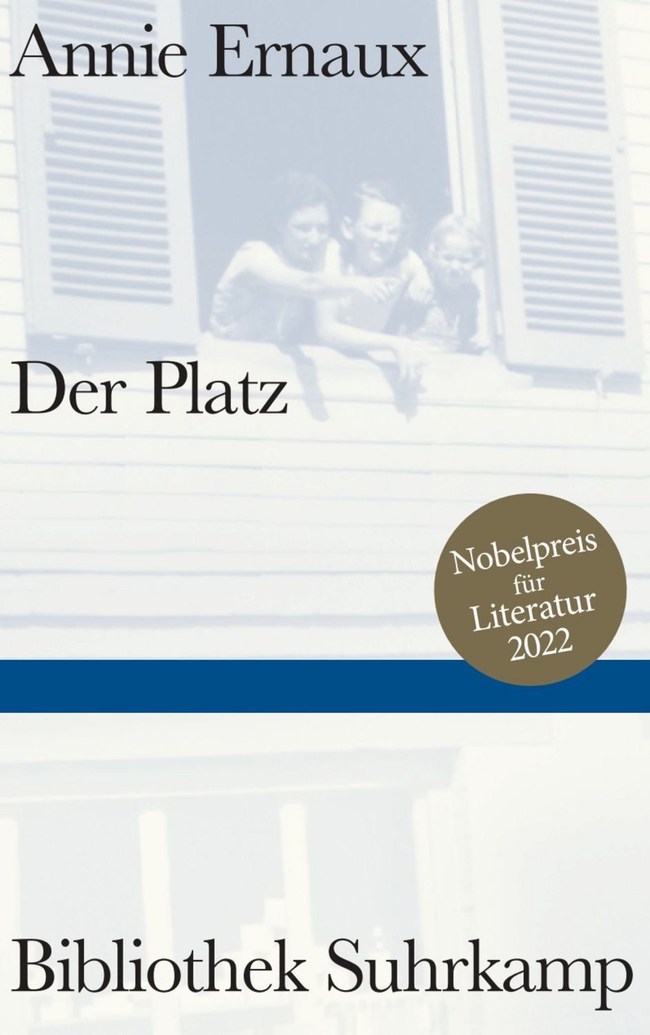 Der Platz / Annie Ernaux, Nobelpreis für Literatur
