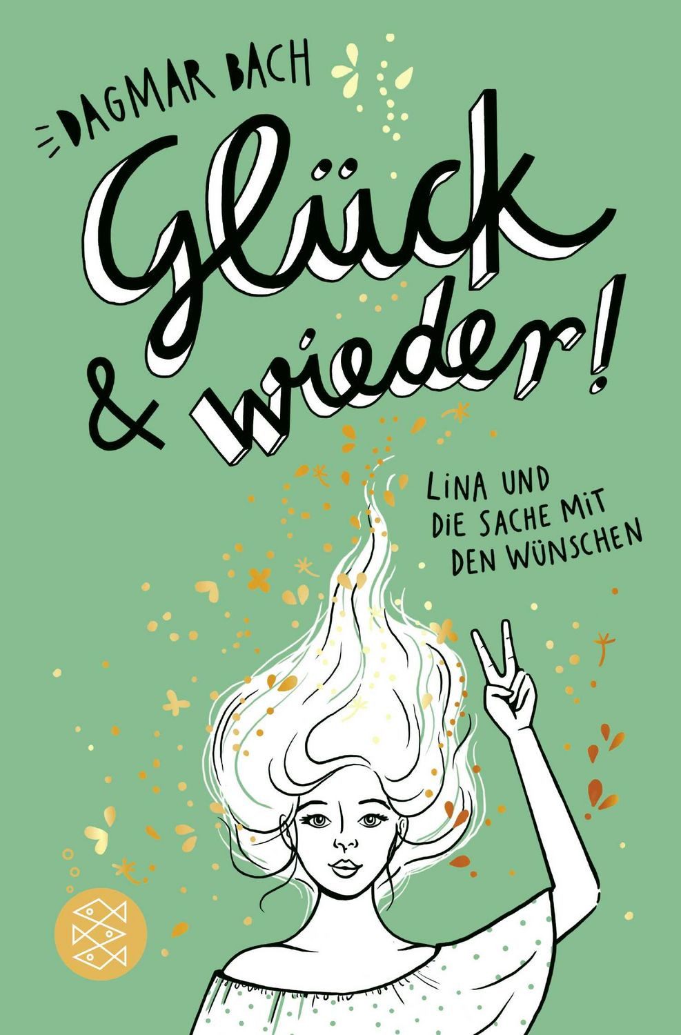 Glück und wieder! / Dagmar Bach