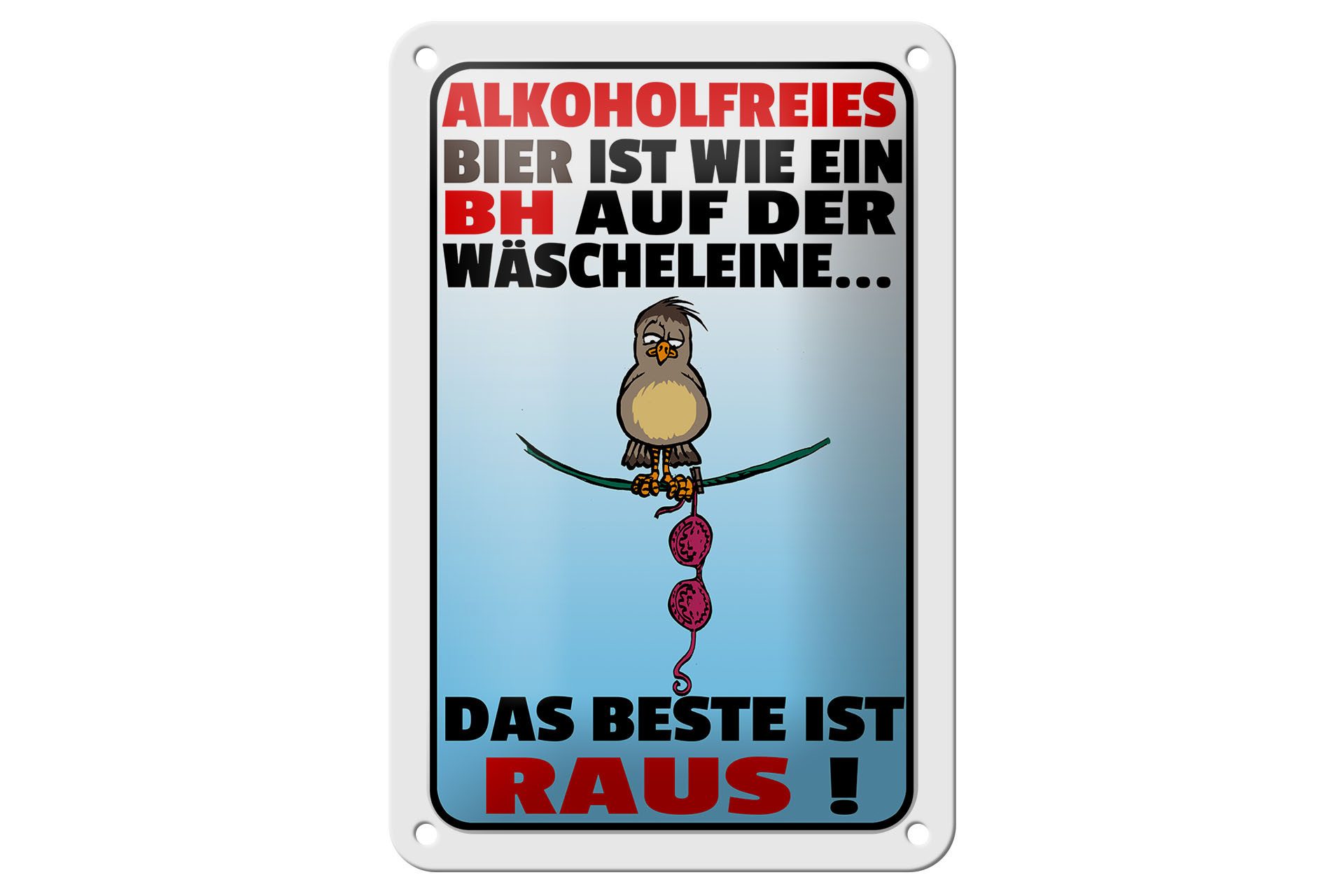Femer GmbH Metallschild Spruch 12x18cm alkoholfreies Bier wie ein BH, (1 St), gewölbte Oberfläche, abgerundete Ecken, umgeschlagene Kanten