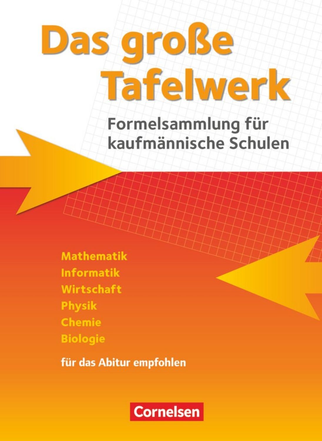 Das große Tafelwerk für berufliche Schulen - Formelsammlung für kaufmä / Lothar Meyer, Rolf Winter, Wolfgang Kricke, Hubert König, Willi Wörstenfeld